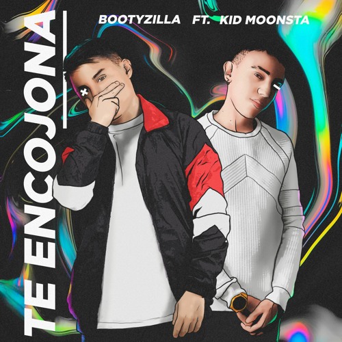 Te Encojona - Bootyzilla & Kid Moonsta