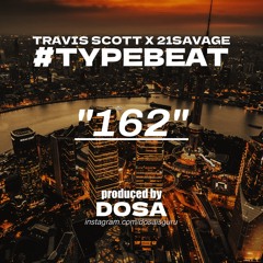 Travis Scott X 21savage #typebeat “162” #2024