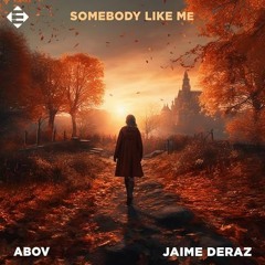 Above, Jaime Deraz - Somebody Like Me (WNZL REMIX)