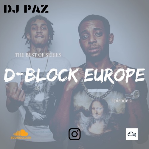 The 'Best Of' Series Episode 2 - D-Block Europe