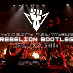 David Guetta Ft. Sia - Titanium (Rebelion Bootleg) [WQLFZ Edit] FREE DL