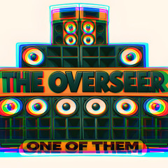 The Overseer - One of Them