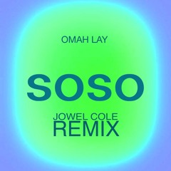 Soso (Jowel Cole Remix) [Afro House]