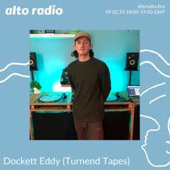 Dockett Eddy (Turnend Tapes) - 09.02.24
