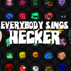 FNF Hecker, but everyone sings it!