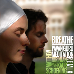 Breathe (Pavan Guru Meditation Remix)