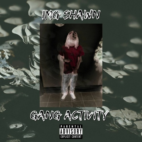 Gang Activity Ft.KingDre15