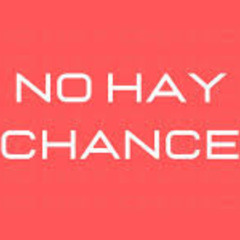 no hay chance (audio oficial)