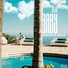 AITCH - BABY (REDUCTIO REMIX)
