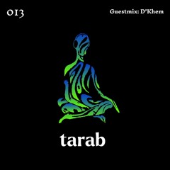 Tarab 013 - Guestmix : D'Khem
