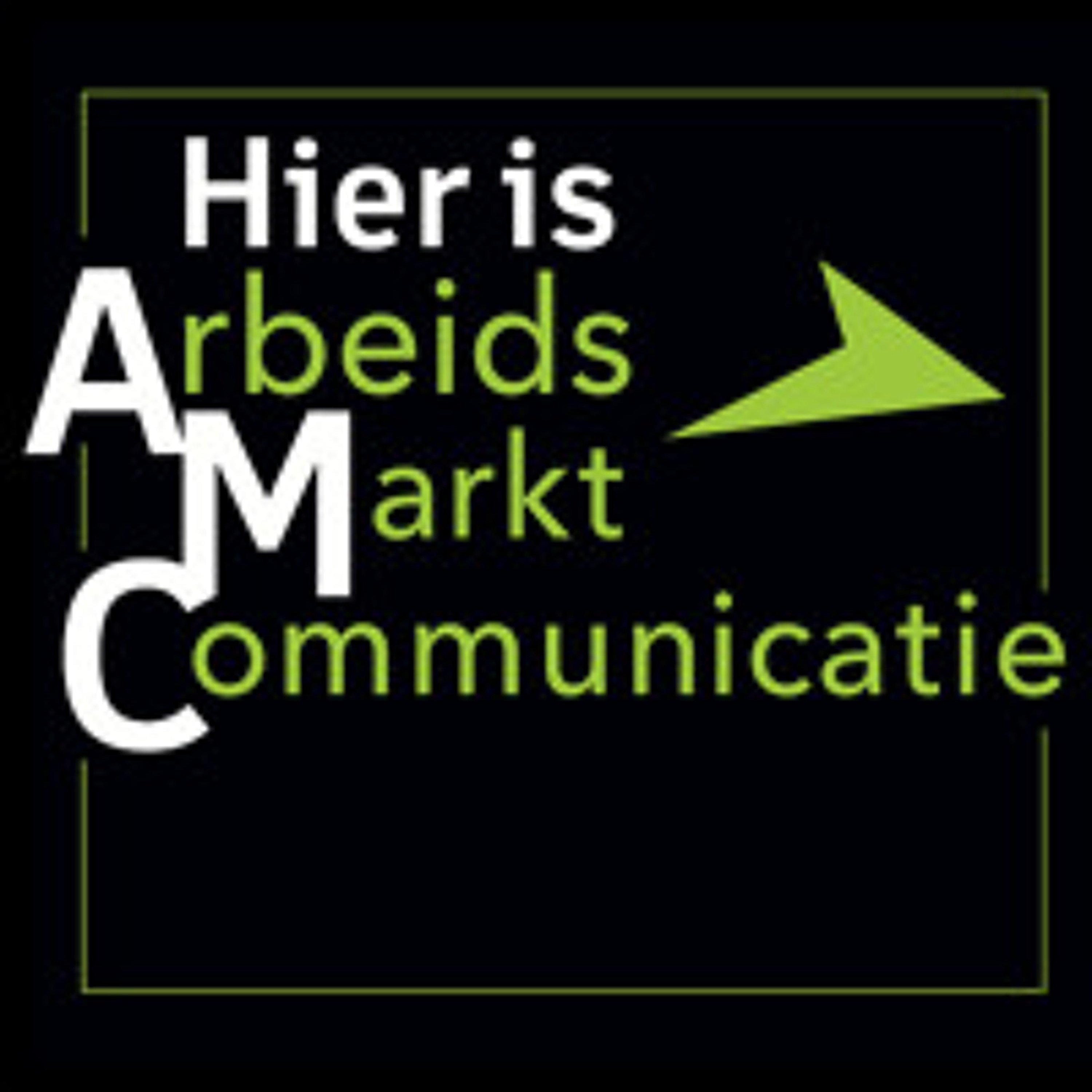 Hier is AMC - Podcast over arbeidsmarktcommunicatie
