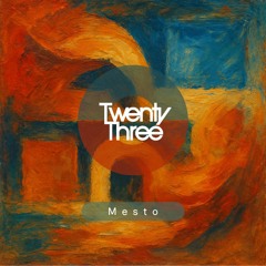 Twenty Three (SRB)  - Mesto