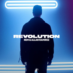 NEM & ALLAN RAMIREZ - REVOLUTION