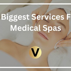 The Biggest Services From Med Spas