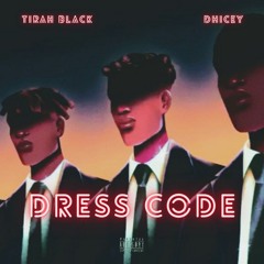 Dress Code ft Dhicey (all eyes on me)