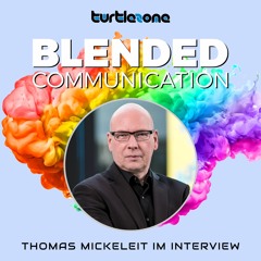 Turtlezone Blended Communication - Thomas Mickeleit im Interview