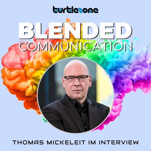 Turtlezone Blended Communication - Thomas Mickeleit im Interview
