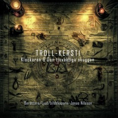 Troll Kersti - Klockaren & Den Tjuvaktiga Skuggan