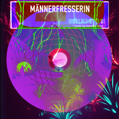 MÄNNERFRESSERIN (Cover "Maneater" by Nelly Furtado | Amando Grün)