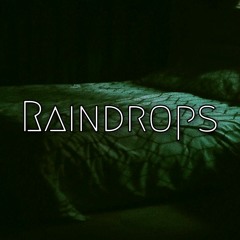 Raindrops (Prod By: Emporio Beats)