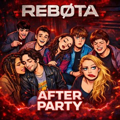REBØTA - AFTER PARTY (FREE DL)