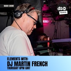 Elements Session #002 with DJ Martin French