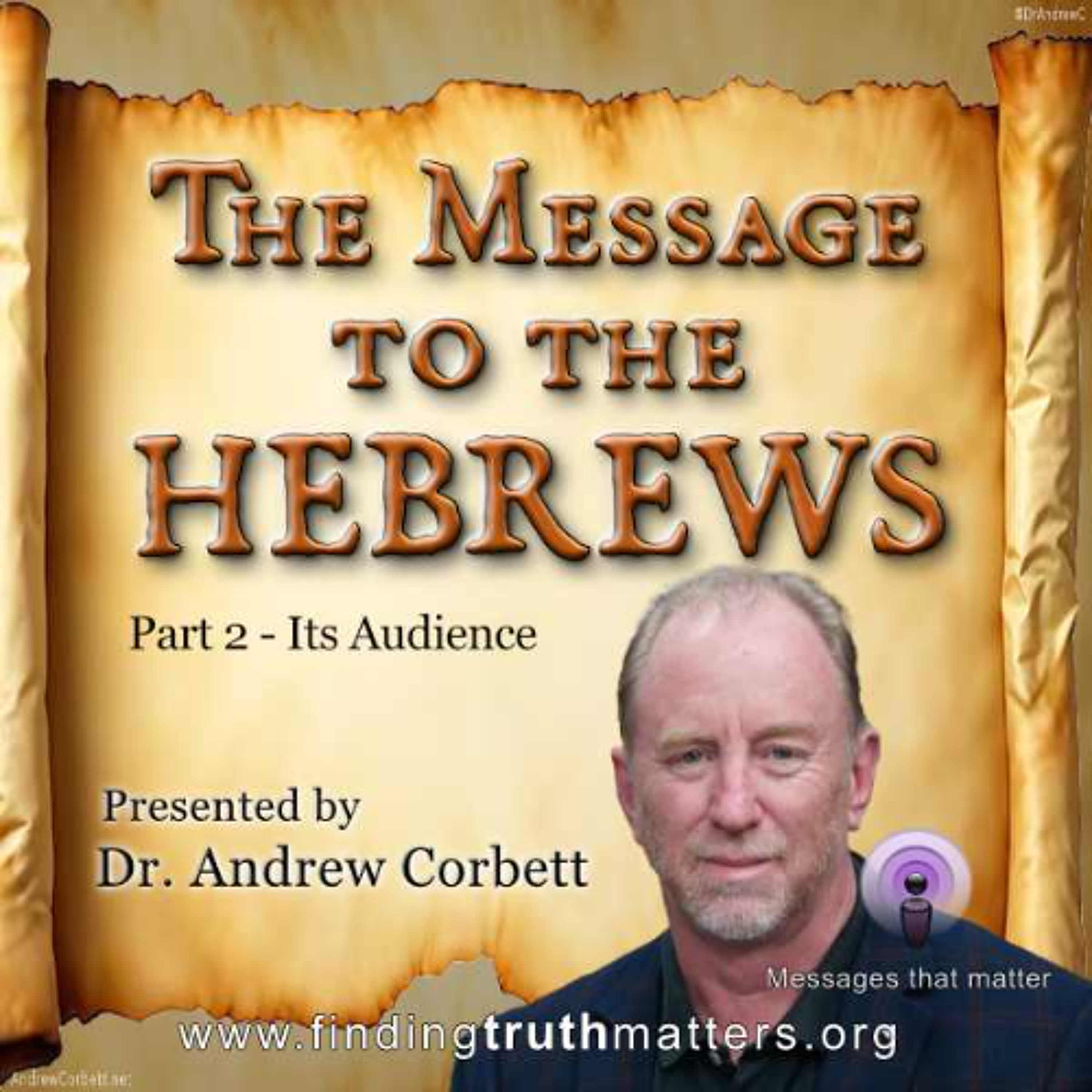 Hebrews Its Message, Part-2 The Audience episode artwork