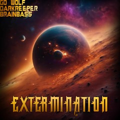 GD Wolf & Darkreeper & Brainbass - Extermination