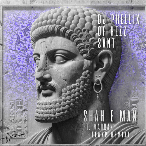 PREMIERE: DJ Phellix, OF REZZ, Sant (IR) – Shah E Man (EANP Remix) [Ario Vibes]