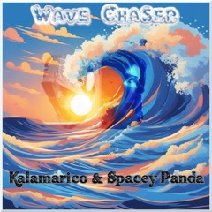 Wave Chaser - Kalamarico & Spacey Panda