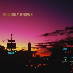 God Only Knows
