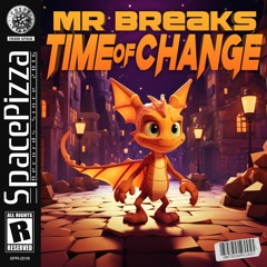 Mr Breaks - Times Of Change [Out Now]