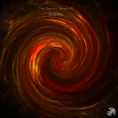 Deep Electronics Special # 18 - Ambionic