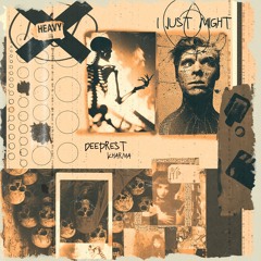 deeprest & Kharma - I JUST MIGHT