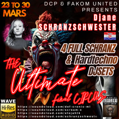 DjANE SCHRANZSCHWESTER @ DCP & FAKOM UNITED - The Ultimate Final Circus 2025