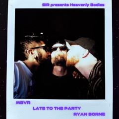 B2B2B Threeway Sandwich: MBVR / L2TP / Ryan Borne @ SIR pres. Heavenly Bodies (JUN2k24)