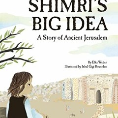 Access KINDLE PDF EBOOK EPUB Shimri's Big Idea by  Elka Weber &  Gigi Bousidan 🖊️