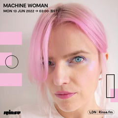 Machine Woman - 13 June 2022