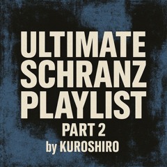 Schranz / Ultimate Playlist Part 2