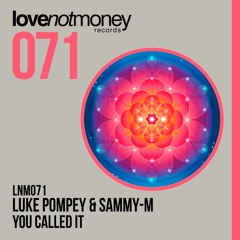 Luke Pompey & Sammy-M - You Called It