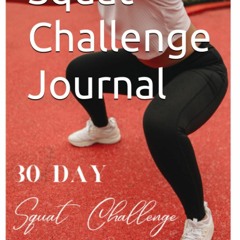 READ⚡ Squat Challenge Journal: 30 day fitness challenge.