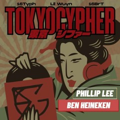 Lil Wuyn, 16 BrT, 16 Typh - Tokyo Cypher (Ben Heineken ft. Phillip Lee Remix) | Full