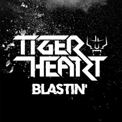 TigerHeart - Blastin'