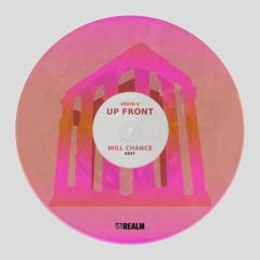 DREYA V - Up Front (Will Chance Edit)