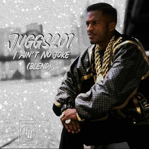 Juggs201 - I Aint No Joke (Remix)