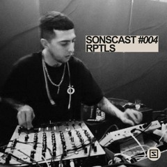 SONSCAST #004 - RPTLS