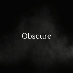 Obscure