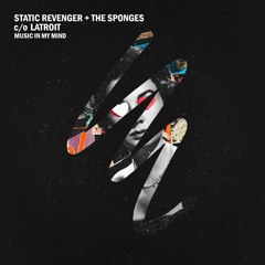 Static Revenger & The Sponges - Music In My Mind