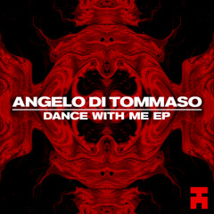 Premiere: Angelo Di Tommaso -  DANCE WITH ME [NTWH027]