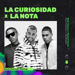 La Curiosidad x La Nota (Aaron Acevedo Mashup) [Extended].mp3